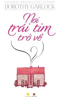 Bìa sách Nơi Trái Tim Trở Về - Dorothy Garlock