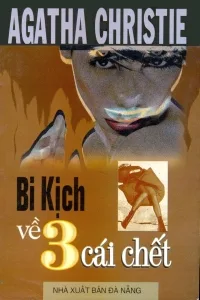 Bìa sách Bi Kịch Về 3 Cái Chết - Agatha Christie