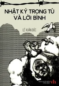 Bìa sách Nhật Ký Trong Tù Và Lời Bình - Lê Xuân Đức