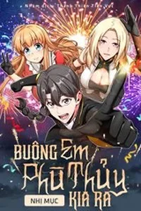 Bìa sách Buông Em Phù Thủy Kia Ra (Thả Nữ Phù Thủy Kia Ra)