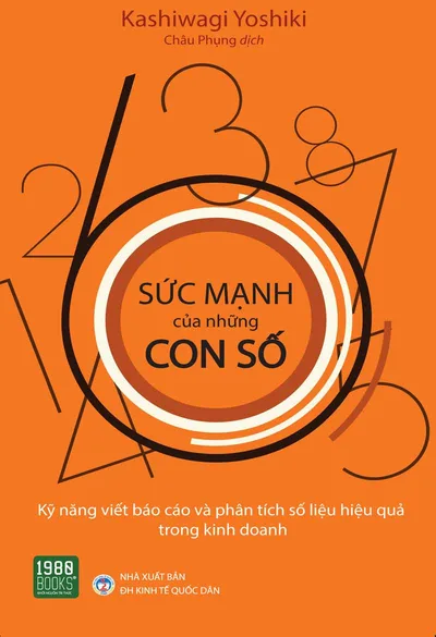 Bìa sách Sức Mạnh Của Những Con Số - Kashiwagi Yoshiki