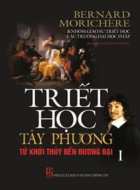 Bìa sách Triết Học Tây Phương - Từ Khởi Thủy Đến Đương Đại - Bernard Morichère