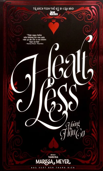 Bìa sách Heartless - Hoàng Hậu Cơ - Tình Yêu Không Có Trái Tim - Marissa Meyer