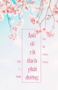 Bìa sách Ảnh Đế Rất Thích Phát Đường