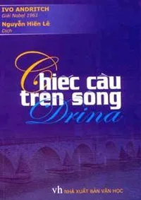 Bìa sách Chiếc Cầu Trên Sông Drina