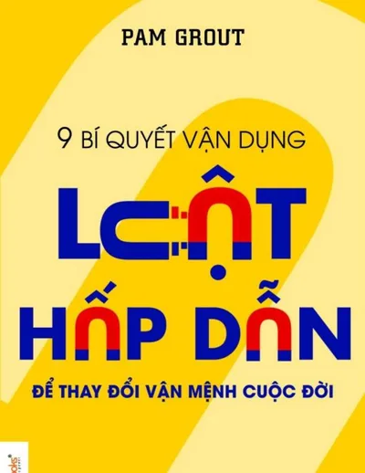 Bìa sách 9 Bí Quyết Vận Dụng Luật Hấp Dẫn Để Thay Đổi Vận Mệnh Cuộc Đời