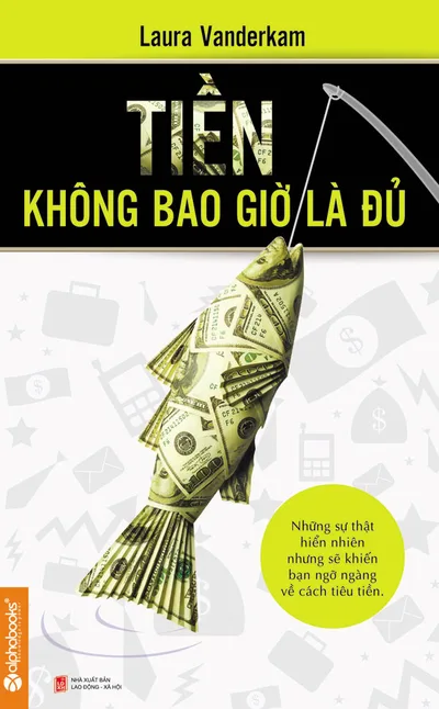 Bìa sách Tiền Không Bao Giờ Là Đủ