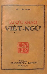 Bìa sách Lược Khảo Việt Ngữ - Lê Văn Nựu