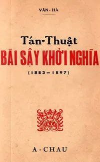 Bìa sách Tán Thuật Bãi Sậy Khởi Nghĩa 1883-1897 - Vân Hà