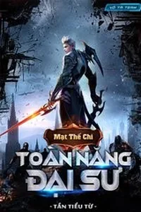 Bìa sách Mạt Thế Chi Toàn Năng Đại Sư