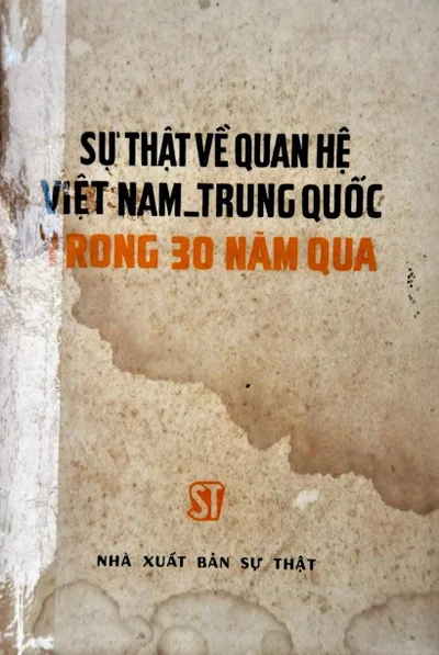 Bìa sách Sự Thật Về Quan Hệ Việt Nam - Trung Quốc Trong 30 Năm Qua