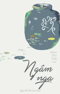 Bìa sách Ngâm Nga (Bán Ngâm) - Nhược Thủy Thiên Lưu