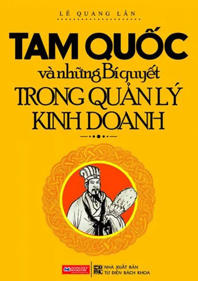 Bìa sách Tam Quốc và Những Bí Quyết Trong Quản Lý Kinh Doanh - Lê Quang Lân