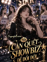 Bìa sách Tôi Càn Quét Showbiz Để Đổi Đời