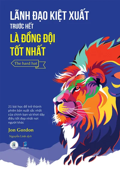 Bìa sách Lãnh Đạo Kiệt Xuất Trước Hết Là Đồng Đội Tốt Nhất