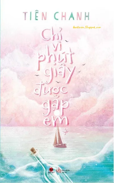 Bìa sách Chỉ Vì Giây Phút Được Gặp Em