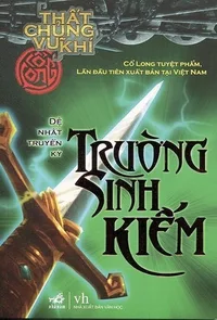 Bìa sách Thất Chủng Vũ Khí 1: Trường Sinh Kiếm