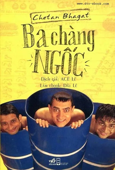 Bìa sách Ba Chàng ngốc - Chetan Bhagat