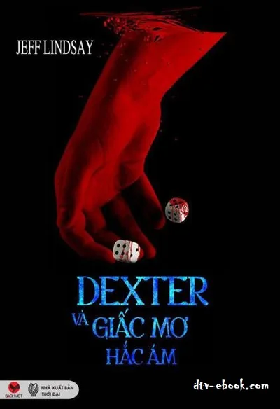 Bìa sách Dexter Và Giấc Mơ Hắc Ám