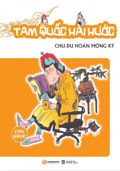Bìa sách Tam Quốc Hài Hước: Chu Du Hoán Mộng Ký - Chu Nhuệ