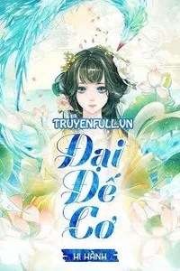 Bìa sách Đại Đế Cơ - Hi Hành