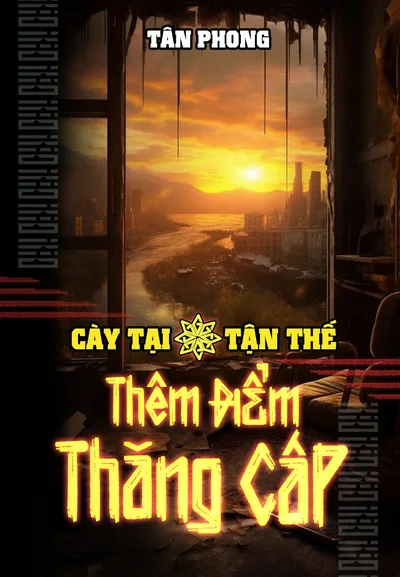 Bìa sách Cày Tại Tận Thế Thêm Điểm Thăng Cấp
