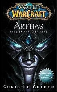 Bìa sách World of Warcraft Tập 6: Arthas: Thi Vương Trỗi Dậy - Christie Golden
