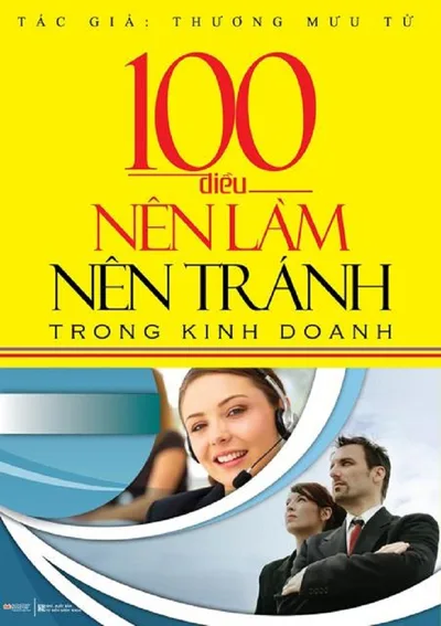Bìa sách 100 Điều Nên Làm Nên Tránh Trong Kinh Doanh