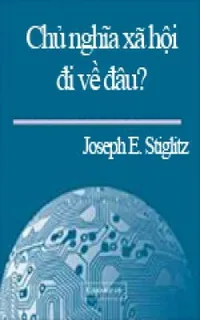 Bìa sách Chủ Nghĩa Xã Hội Đi Về Đâu?